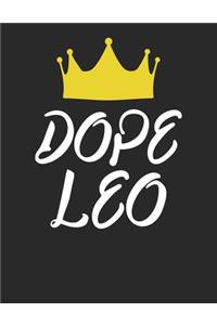 Dope Leo: Stylish Astrology Zodiac Sign Journal / White Lined Paper Notebook to Write in