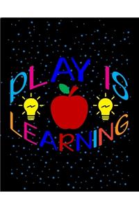 Play Is Learning: Teacher Appreciation Notebook Or Journal