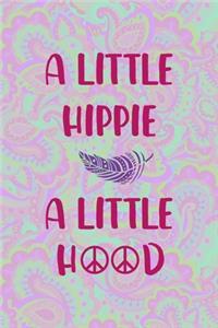 A Little Hippie A Little Hood