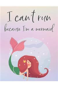 I Can't Run Because I'm a Mermaid