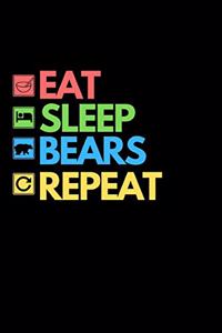 Eat Sleep Bears Repeat