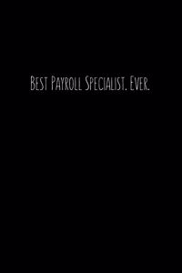 Best Payroll Specialist. Ever.
