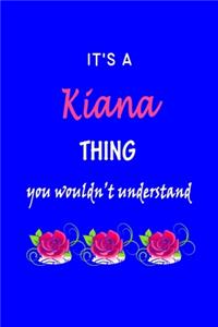 It's A Kiana Thing You Wouldn't Understand