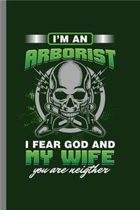 I'm an Arborist