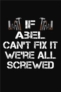 If Abel Can't Fix It We're All Screwed
