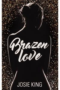 Brazen Love