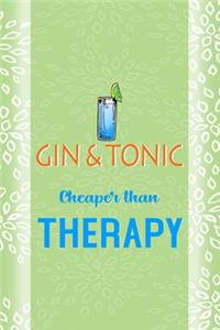 Gin & Tonic Cheaper Than Therapy