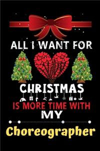 All I want for Christmas is more time with my Choreographer