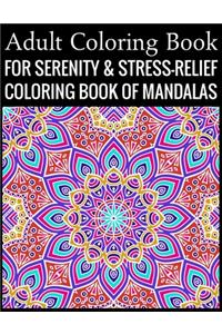 Adult Coloring Book For Serenity & Stress-Relief Coloring Book Of Mandalas