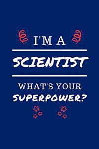 I'm A Scientist What's Your Superpower?