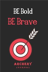 Be Bold Be Brave