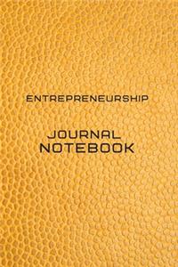 Entrepreneurship Journal Notebook Diary - Log - Journal For Recording job Goals, Daily Activities, & Thoughts, History