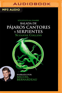 Balada de Pájaros Cantores Y Serpientes (Narración En Castellano)