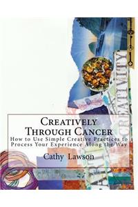 Creatively Through Cancer