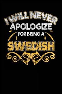 I Will Never Apologize For Being A Swedish