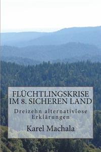 Flüchtlingskrise im 8. sicheren Land