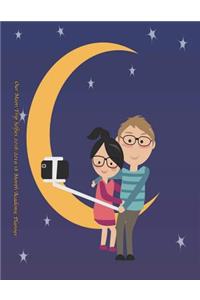 Our Moon Trip Selfies 2018-2019 18 Month Academic Planner
