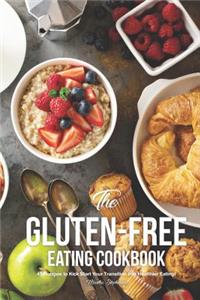 The Gluten-Free Eating Cook Book