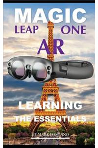 Magic Leap One AR: Learning the Essentials