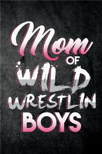 Mom Of Wild Wrestlin Boys