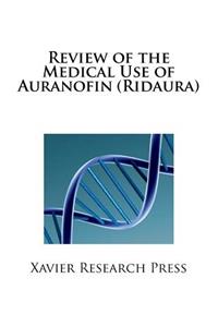 Review of the Medical Use of Auranofin (Ridaura)