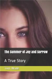 Summer of Joy and Sorrow