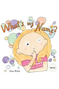 What's my name? HELIA