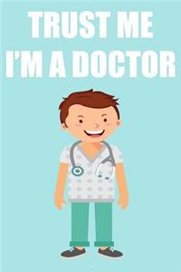 Trust Me I'm A Doctor