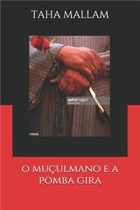 O Muçulmano e a Pomba Gira
