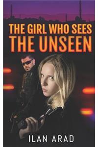 The Girl Who Sees the Unseen