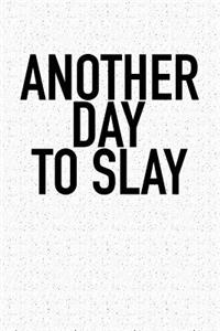 Another Day to Slay