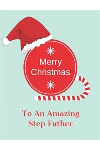 Merry Christmas to an Amazing Step Father