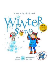 Winter Song: A Day In The Life Of A Kid - A perfect children's story book collection. Look and Listen outside your window, mindfully explore nature's sounds and 