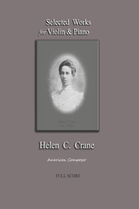 Selected Works for Violin & Piano - Helen C. Crane - Full Score