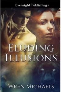Eluding Illusions