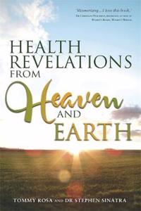 Health Revelations from Heaven and Earth