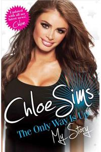 Chloe Sims - The Only Way is Up - My Story