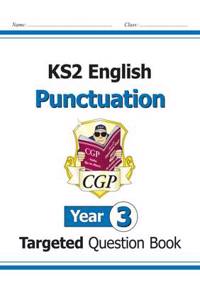 New KS2 English Year 3 Punctuation Targeted Question Book (with Answers)