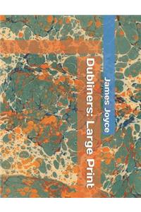 Dubliners: Large Print
