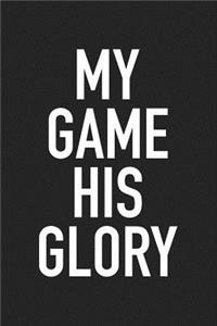 My Game His Glory