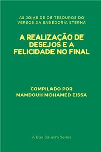 A Realização de Desejos E a Felicidade No Final