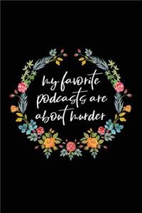 My Favorite Podcasts Are about Murder