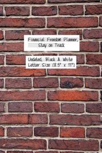 Financial Freedom Planner, Stay on Track