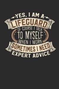 Yes, I Am a Lifeguard of Course I Talk to Myself When I Work Sometimes I Need Expert Advice