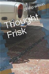 Thought Frisk