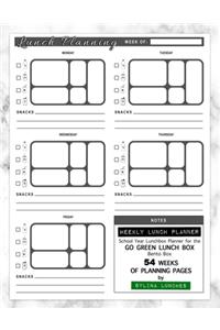 Weekly Lunch Planner: School Year Lunchbox Planner for the Go Green Lunch Box Bento Box: 54 Weeks of Planning Pages