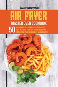 Air Fryer Toaster Oven Cookbook