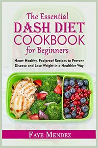 The Essential Dash Diet Cookbook for Beginners