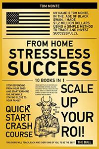 Stressless Success from Home [10 in 1]