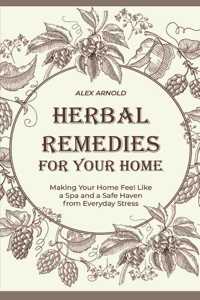 Herbal Remedies for Your Home